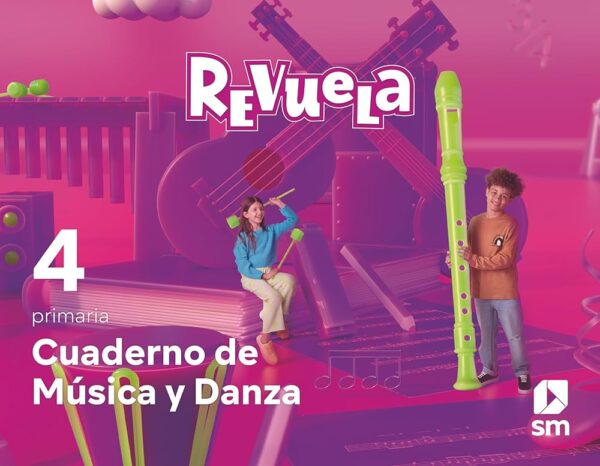 MÚSICA Y DANZA 4 - REVUELA - CUADERNILLO