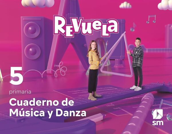 MÚSICA Y DANZA 5 - REVUELA - CUADERNILLO